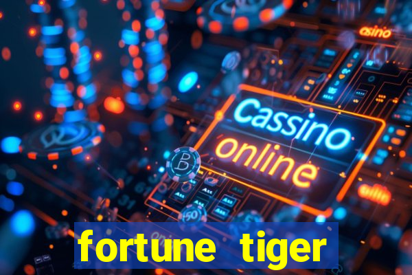 fortune tiger deposito 5 reais